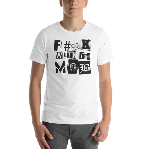 "F#%K with the mob" T-shirt