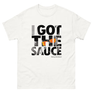 "I Got the Sauce" T-Shirt